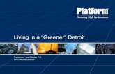 Living in a “Greener” Detroit Presenter: Joe Cieslak P.E. HPC Market Director.
