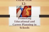 CHAPTER 12: Promoting Educational and Career Planning in Schools.