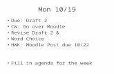 Mon 10/19 Due: Draft 2 CW: Go over Moodle Revise Draft 2 & Word Choice HWK: Moodle Post due 10/22 Fill in agenda for the week.