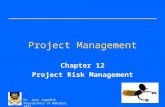 Dr. Jana Jagodick Polytechnic of Namibia, 2012 Project Management Chapter 12 Project Risk Management.