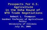 Prospects for U.S. Agriculture in the Doha Round of WTO Trade Negotiations Robert L. Thompson Gardner Professor of Agricultural Policy University of Illinois.