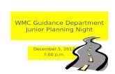 WMC Guidance Department Junior Planning Night December 5, 2012 7:00 p.m.