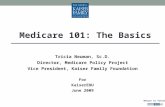 Return to Tutorials Tricia Neuman, Sc.D. Director, Medicare Policy Project Vice President, Kaiser Family Foundation For KaiserEDU June 2009 Medicare 101: