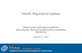 HSCRC Regulatory Update Mitch Lomax, Saint Agnes Healthcare Jerry Schmith, Maryland Health Services Cost Review Commission August 21, 2015.