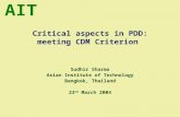 AIT Critical aspects in PDD: meeting CDM Criterion Sudhir Sharma Asian Institute of Technology Bangkok, Thailand 23 rd March 2004.