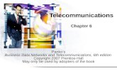 Panko’s Business Data Networks and Telecommunications, 6th edition Copyright 2007 Prentice-Hall May only be used by adopters of the book Telecommunications.