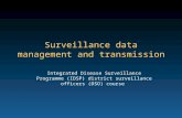 Surveillance data management and transmission Integrated Disease Surveillance Programme (IDSP) district surveillance officers (DSO) course.
