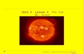 Unit 3 Lesson 3 The Sun Ms. Grant Copyright © Houghton Mifflin Harcourt Publishing Company.
