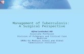 Management of Tuberculosis: A Surgical Perspective Alfred Lardizabal, MD Associate Professor Division of Pulmonary and Critical Care Medicine UMDNJ-NJ.