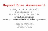 Beyond Dose Assessment Using Risk with Full Disclosure of Uncertainty in Public and Scientific Communication F. Owen Hoffman, David C. Kocher and A. Iulian.