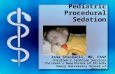 Pediatric Procedural Sedation Jana Stockwell, MD, FAAP Children’s Sedation Services Children’s Healthcare of Atlanta Emory University School of Medicine.