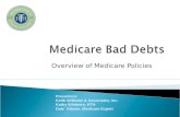 Overview of Medicare Policies Presenters: Keith Williams & Associates, Inc. Kathy Whitmire, HTH Dale Gibson, Medicare Expert.