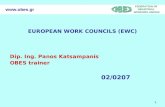 FEDERATION OF INDUSTRIAL WORKERS UNIONS 1  EUROPEAN WORK COUNCILS (EWC) Dip. Ing. Panos Katsampanis OBES trainer 02/0207.