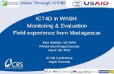 ICT4D in WASH Monitoring & Evaluation Field experience from Madagascar Rivo Noelson, MD MPH RANOn’ALA Project Director March 28, 2012 ICT4D Conference.