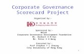 1 Corporate Governance Scorecard Project Sponsored by:- HKIoD Corporate Governance Development Foundation Mr. Herbert H M Hui Mr. Peter S H Wong Executed.