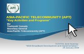 ASIA-PACIFIC TELECOMMUNITY (APT) â€œKey Activities and Programsâ€‌ TCT/TTA Joint Seminar â€œNGN Broadband Development and Implementationâ€‌ 29 January 2009 By: