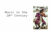 Music in the 20 th Century. 20 th Century Culture and the Arts Cultural Background Impact on the Arts.