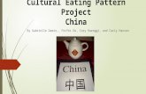 Cultural Eating Pattern Project China By Gabrielle Damin,, Feifei Du, Cory Haenggi, and Carly Hansen.