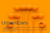Confidential UrbanEars … always describable as a classic headphone, rather than a bold design statement redefining the product category. … felt more like.