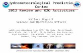 2012 Research in Transition Team (RITT) – December 2012 Hydrometeorological Prediction Center 2012 Review and R2O Activities Wallace Hogsett Science and.
