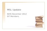 MSL Update NIHS December 2012 SIT Members. World History: Test Specifications, weights Standard Multiple Choice Constructed Response WH.216%-20%2%-4%