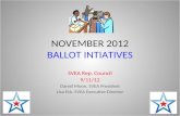 NOVEMBER 2012 BALLOT INTIATIVES SVEA Rep. Council 9/11/12 Daniel Moon, SVEA President Lisa Eck, SVEA Executive Director.