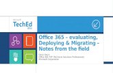 Office 365 – evaluating, Deploying & Migrating – Notes from the field Daryl Gwyn Office 365 TSP (Technical Solutions Professional) Microsoft Corporation.