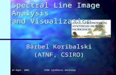 27-Sept. 2001ATNF Synthesis Workshop Spectral Line Image Analysis and Visualization Bärbel Koribalski (ATNF, CSIRO)