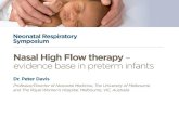 High flow nasal cannulae: Evidence base in preterm infants Peter Davis Melbourne Australia.