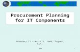 RPM1 Procurement Planning for IT Components February 27 – March 3, 2006, Zagreb, ECA.