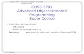 © M. Winter COSC 3P91 – Advanced Object-Oriented Programming 1.11.1 COSC 3P91 Advanced Object-Oriented Programming Super Course Instructor: Michael Winter.