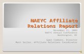 NAEYC Affiliate Relations Report November 21, 2009 NAEYC Annual Conference Washington, DC Gwen Simmons, Director Matt Seiler, Affiliate Relations Coordinator.