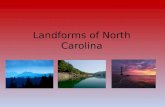 Landforms of North Carolina. Coastal Plain low, flat land along the Atlantic Ocean divided into two parts - the Outer Coastal Plain and the Inner Coastal.