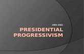 1901-1921. Popular Progressivism  Popular progressives had some success  Needed the federal government to regulate society.