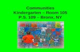 Communities Kindergarten – Room 105 P.S. 109 – Bronx, NY.