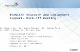 TRANSIMS Research and Deployment Support. Kick-off meeting. Computational Engineer Transportation Research and Analysis Computing Center Energy Systems.