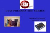 LSAT PREPARATION SERIES Algoma University November 15, 2011.