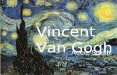 Vincent Van Gogh Adele Smith. Van Gogh was born in Zundert, the Dutch province of Brabant in 1853.