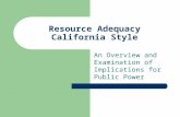 Tony Braun Bruce McLaughlin Braun & Blaising, P.C APPA Legal Seminar October 9, 2006 Resource Adequacy California Style An Overview and Examination of.