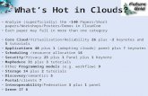 What’s Hot in Clouds? Analyze (superficially) the ~140 Papers/Short papers/Workshops/Posters/Demos in CloudCom Each paper may fall in more than one category.