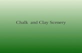 Chalk and Clay Scenery. Distribution Describe the distribution (the spread and location) of chalk in England Chalk is sedimentary rock Chalk tends to.