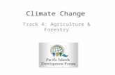 Climate Change Track 4: Agriculture & Forestry. Summary of Projected Climate Changes – Pacific Region Warmer Wet season gets wetter & dry season gets.