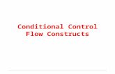 Conditional Control Flow Constructs. Sequential Control Flow Execution order follows the textual order straight line flow Many simple problems can not.
