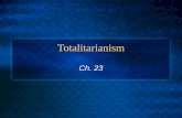 Totalitarianism Ch. 23 Totalitarianism Definition: Form of government in which all societal resources are monopolized by the government. Total control.