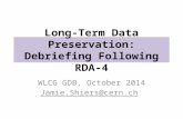 Long-Term Data Preservation: Debriefing Following RDA-4 WLCG GDB, October 2014 Jamie.Shiers@cern.ch.