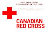 HOT WEATHER RESPONSE IN THE GTA The Role of Red Cross DM Volunteers During the Hot Weather Alert Season.