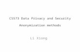 CS573 Data Privacy and Security Anonymization methods Li Xiong.