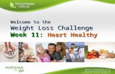 Week 11: Heart Healthy Week 11 Presentation (v.5)  © Financial Success System LLC Welcome to the Weight Loss Challenge.