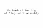 Mechanical Testing of Flag Joint Assembly. TF Flag Assembly to be Tested.