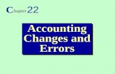 1 Accounting Changes and Errors C hapter 22. 2 1. Identify the types of accounting changes. 2. Explain the methods of disclosing an accounting change.